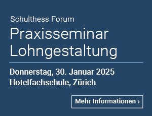 Schulthess Forum Praxisseminar Lohngestaltung